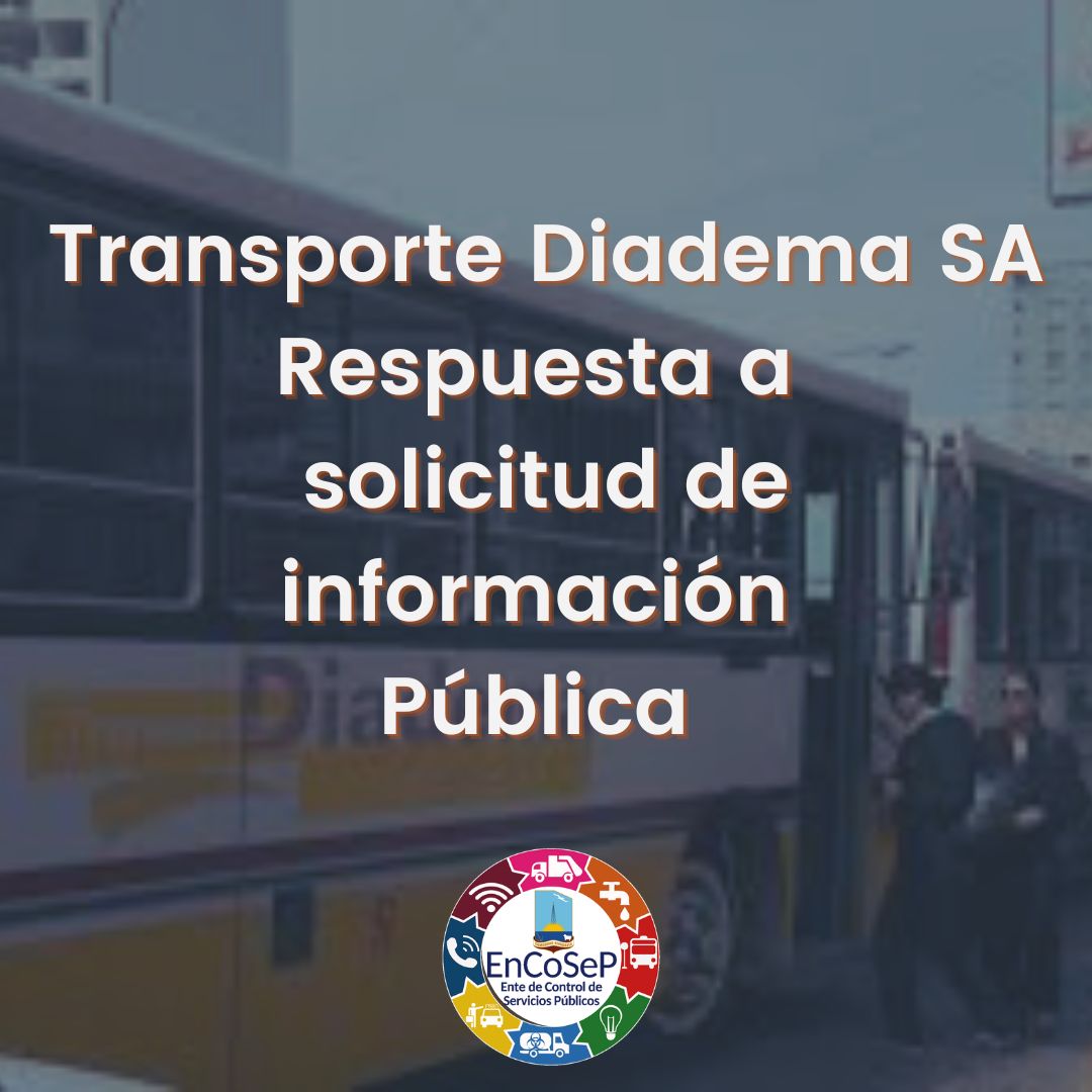 Transporte Diadema SA: Respuesta a solicitud de información pública 