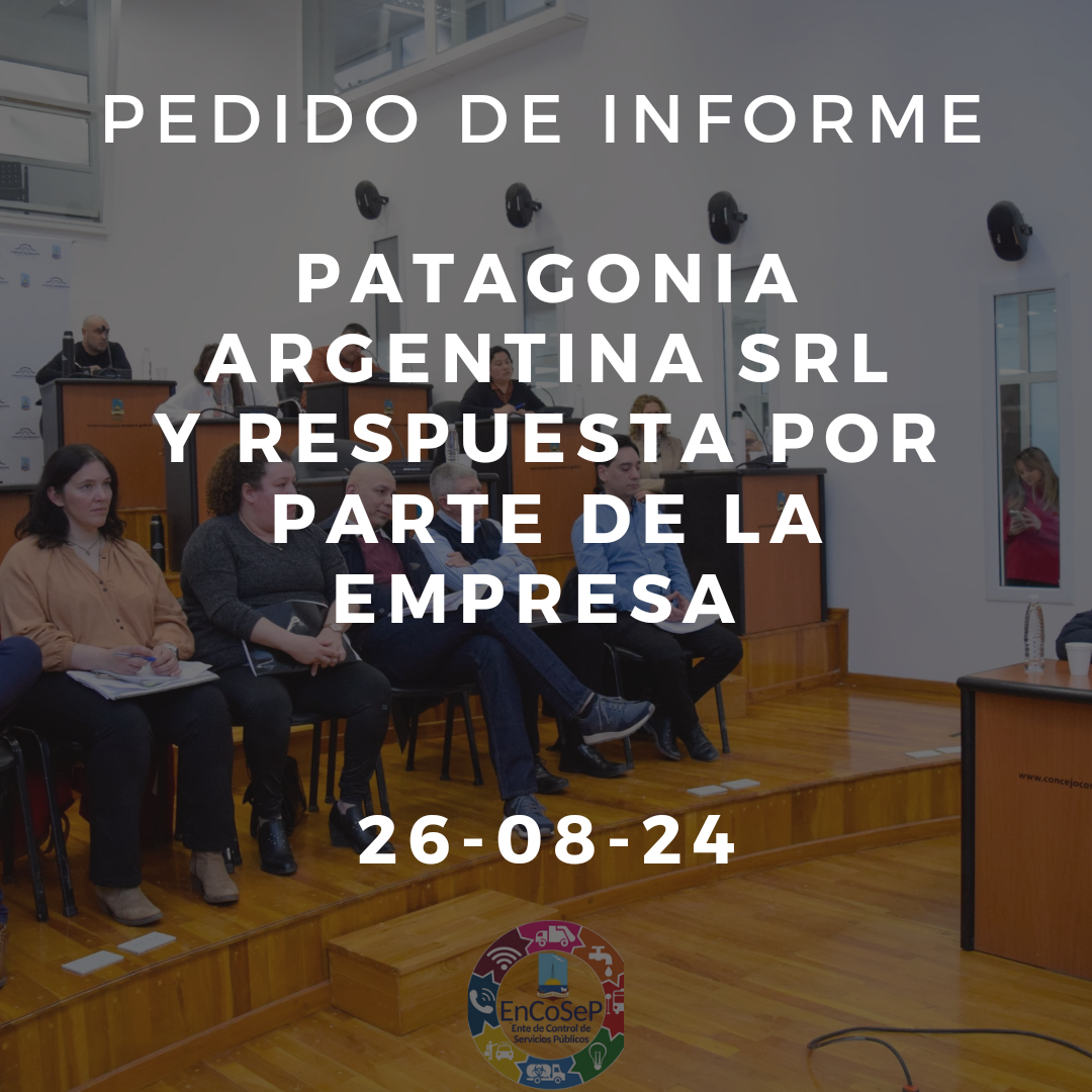 Pedido de informe: El EnCoSeP solicitó informe a Patagonia Argentina SRL
